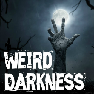 Weird Darkness: Stories of the Paranormal, Supernatural, Unsolved and Unexplained