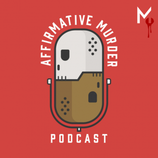 Affirmative Murder Podcast