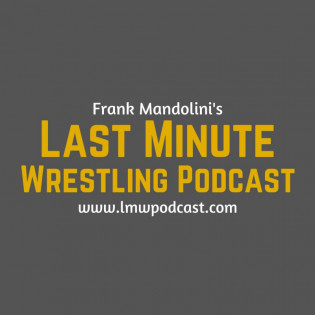 Last Minute Wrestling Podcast
