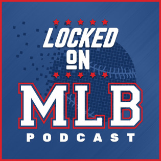 Locked on MLB Network (all MLB podcasts)