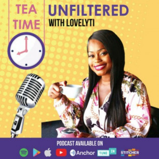 Tea Time UNFILTERED With Lovelyti