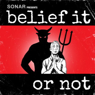 The Belief It Or Not Podcast