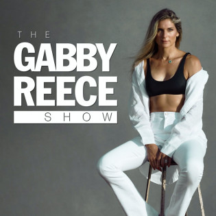 The Gabby Reece Show Podcast