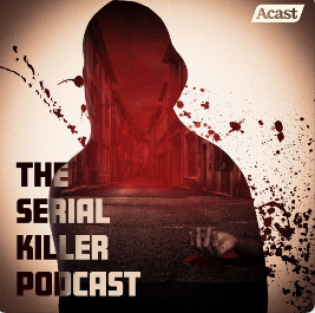 The Serial Killer Podcast (Acast)